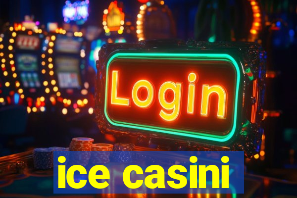 ice casini