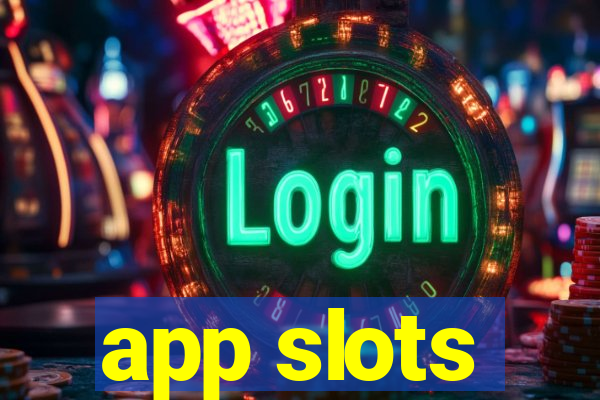 app slots