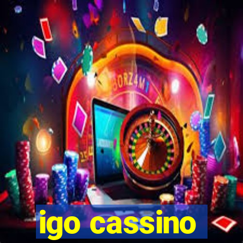 igo cassino