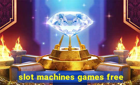 slot machines games free