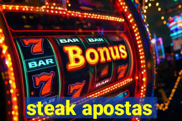 steak apostas