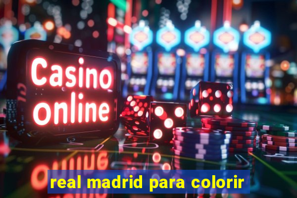 real madrid para colorir