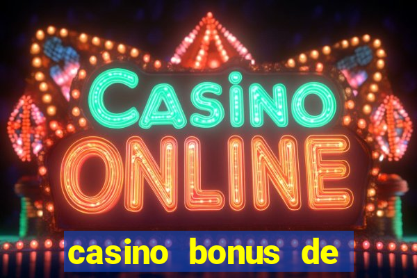 casino bonus de boas vindas sem deposito