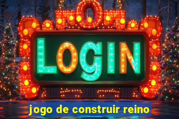 jogo de construir reino