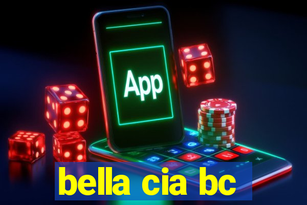 bella cia bc