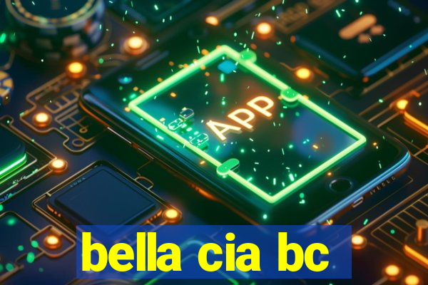 bella cia bc