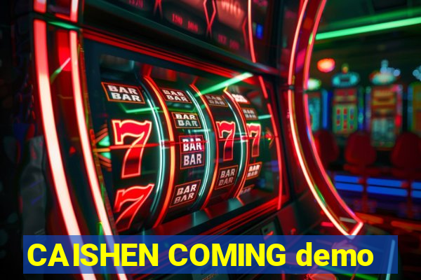 CAISHEN COMING demo