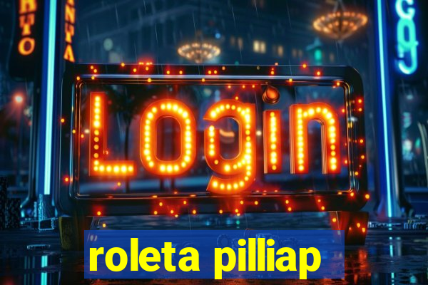 roleta pilliap