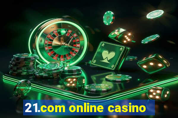 21.com online casino