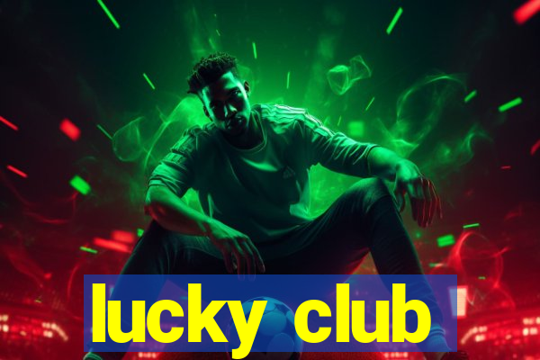 lucky club