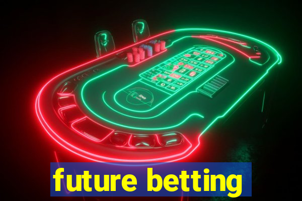 future betting