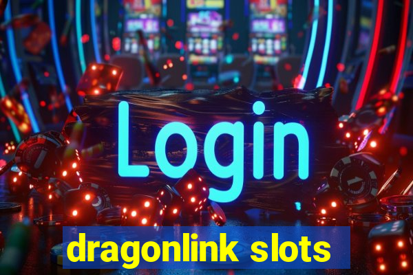 dragonlink slots