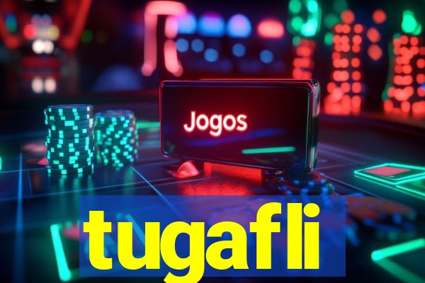 tugafli