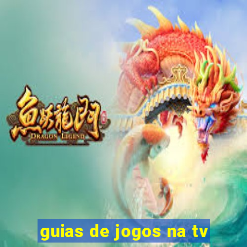 guias de jogos na tv