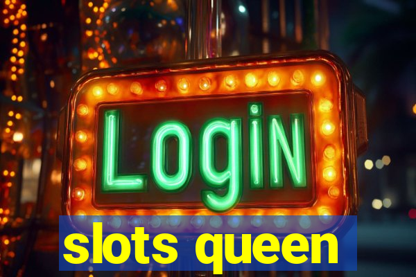 slots queen