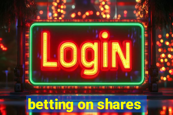 betting on shares