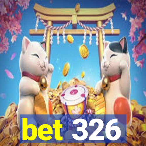 bet 326