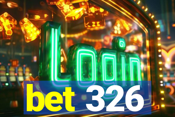 bet 326