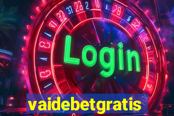 vaidebetgratis