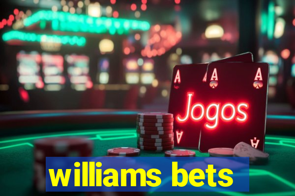 williams bets