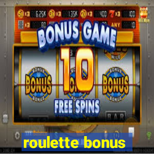 roulette bonus