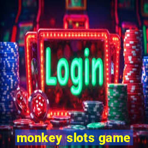 monkey slots game