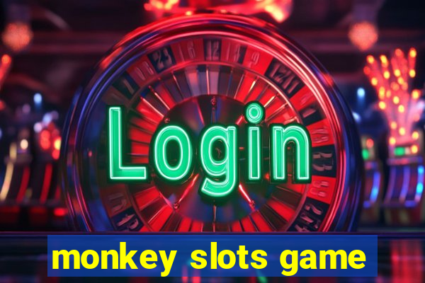 monkey slots game