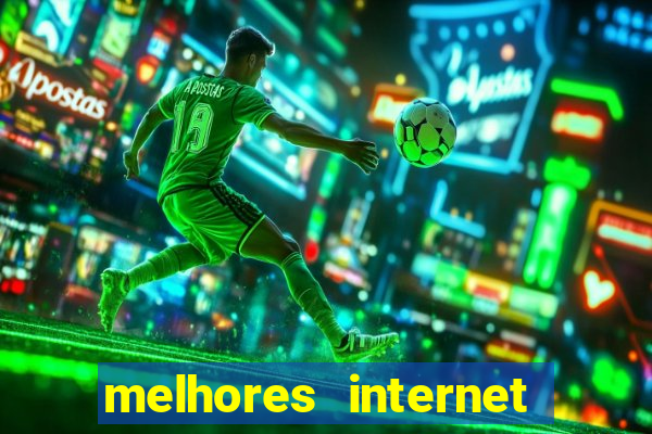 melhores internet para jogos