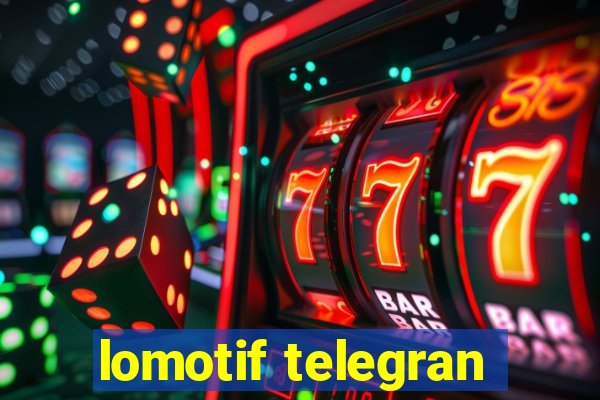 lomotif telegran