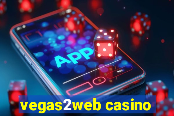 vegas2web casino