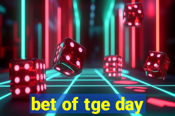 bet of tge day