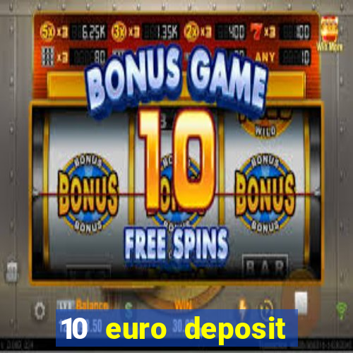 10 euro deposit casino paysafecard