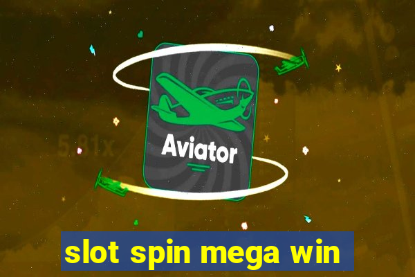 slot spin mega win