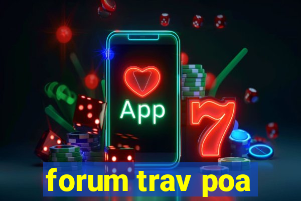 forum trav poa