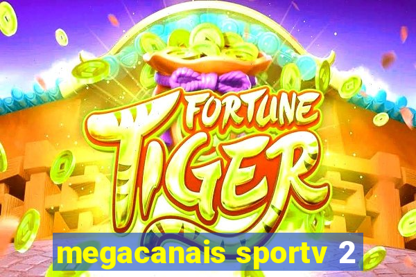 megacanais sportv 2