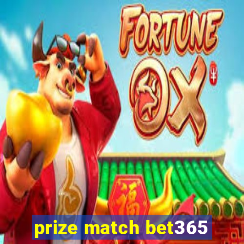 prize match bet365