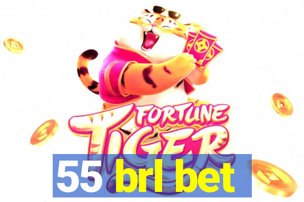 55 brl bet