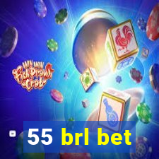 55 brl bet