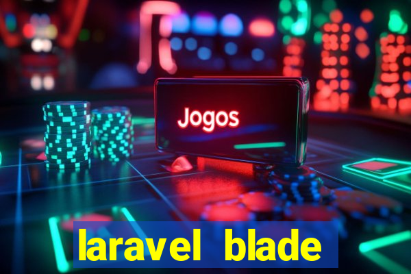 laravel blade component slot