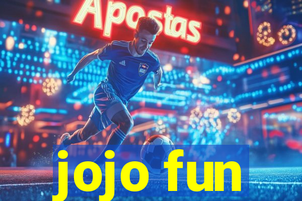 jojo fun