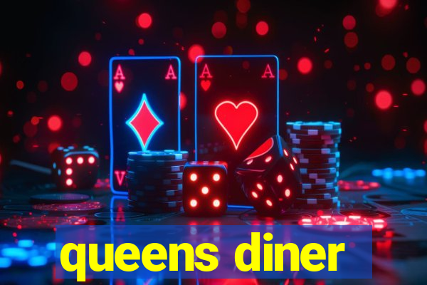 queens diner