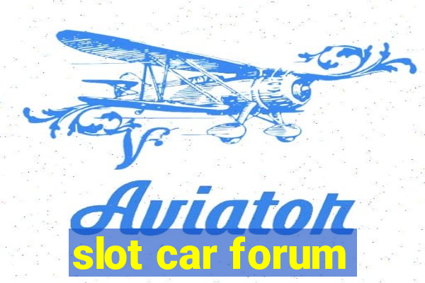 slot car forum