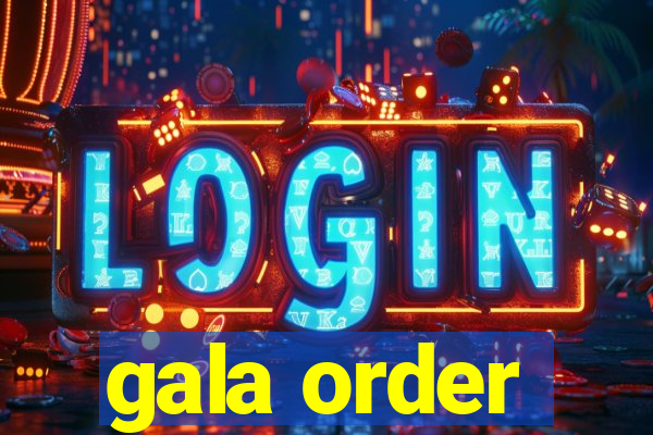 gala order