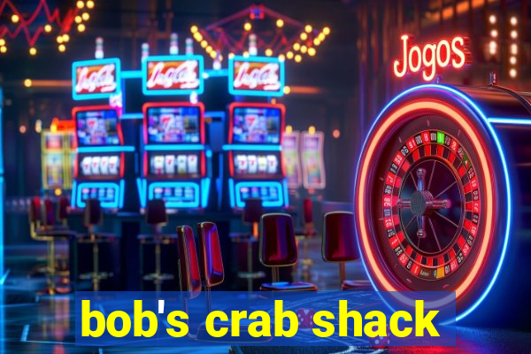 bob's crab shack