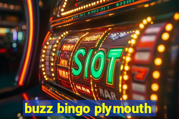 buzz bingo plymouth