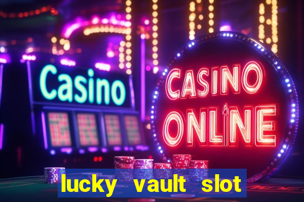 lucky vault slot free play