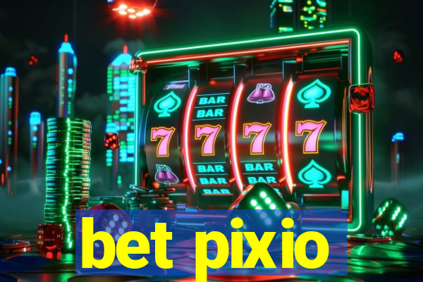 bet pixio