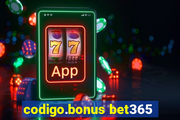 codigo.bonus bet365