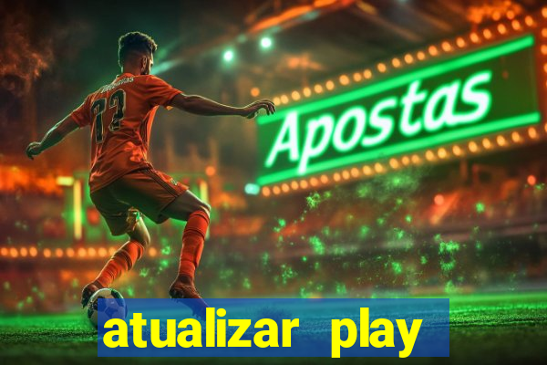 atualizar play store baixar