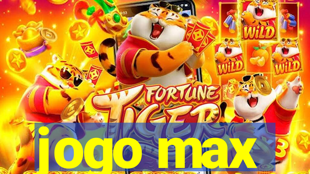 jogo max